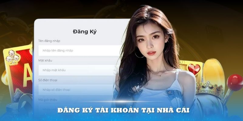 Loạt thông tin bạn cần cung cấp khi đăng ký thành viên nhà cái